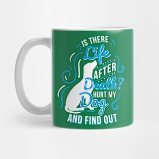 Dog Life After Death Mug